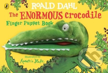 The Enormous Crocodile's Finger Puppet Book - Roald Dahl, Quentin Blake (ilustrácie) - kniha z kategorie Pro děti