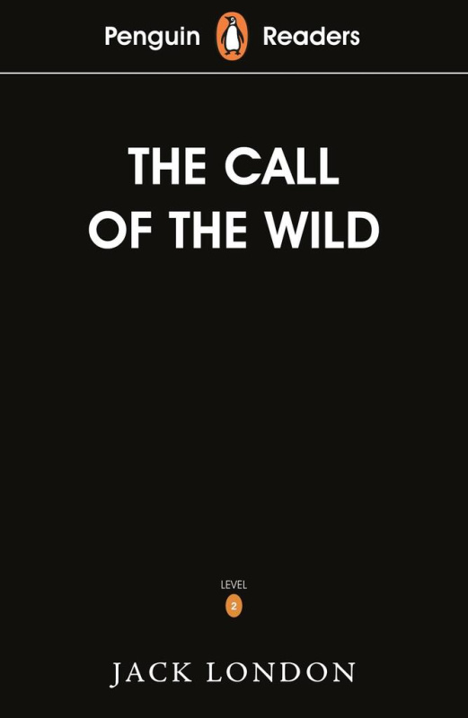 The Call of the Wild (Penguin Reader - Level 2) - Jack London