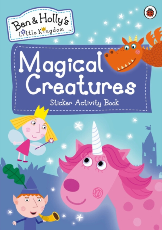 Magical Creatures Sticker Activity Book (Ben and Holly's Little Kingdom) - kniha z kategorie Pro děti