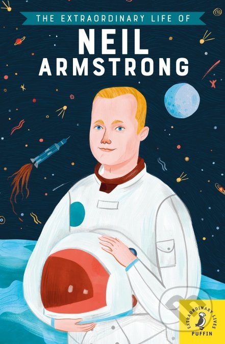 The Extraordinary Life of Neil Armstrong - Martin Howard, Freda Chiu (ilustrátor) - kniha z kategorie Naučné knihy