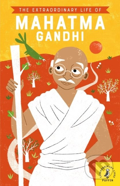 The Extraordinary Life of Mahatma Gandhi - Chitra Soundar - kniha z kategorie Naučné knihy