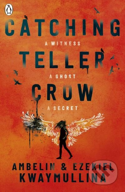Catching Teller Crow - Ambelin Kwaymullina, Ezekiel Kwaymullina - kniha z kategorie Beletrie pro děti