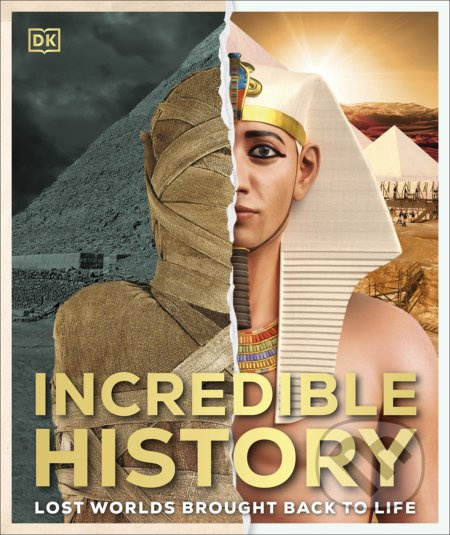 Incredible History : Lost Worlds Brought Back to Life - kniha z kategorie Historie