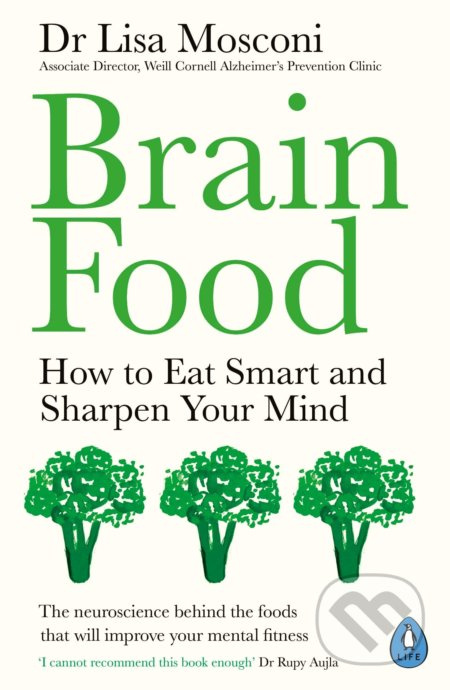 Brain Food, How to Eat Smart and Sharpen Your Mind Penguin Books Ltd