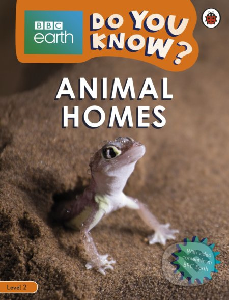 Animal Homes (BBC Earth Do You Know... Level 2) - kniha z kategorie Pro děti