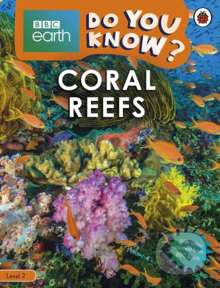 Coral Reefs (BBC Earth Do You Know... Level 2) - kniha z kategorie Beletrie