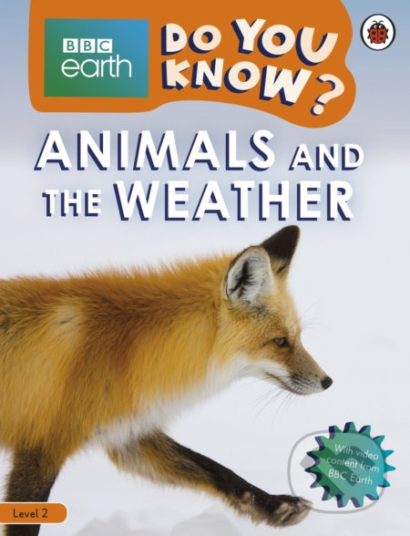Animals and the Weather (BBC Earth Do You Know... Level 2) - kniha z kategorie Beletrie