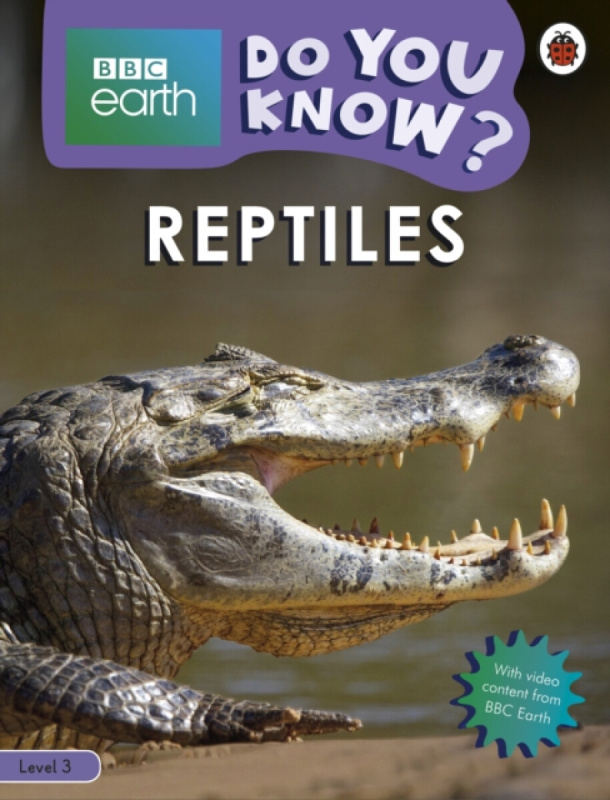 Reptiles (BBC Earth Do You Know... Level 3) - kniha z kategorie Naučné knihy