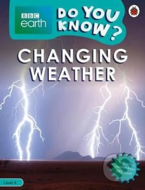 Changing Weather (BBC Earth Do You Know... Level 4) - kniha z kategorie Beletrie