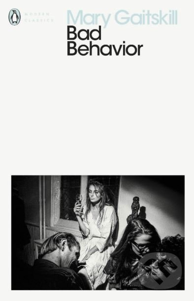 Bad Behavior - Mary Gaitskill - kniha z kategorie Beletrie