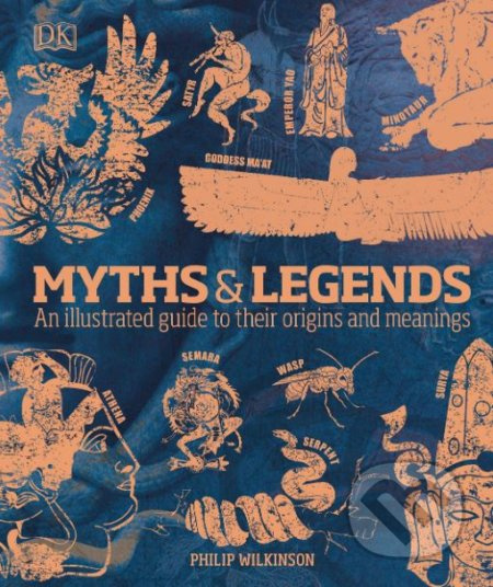 Myths and Legends (An illustrated guide to their origins and meanings) - kniha z kategorie Historie