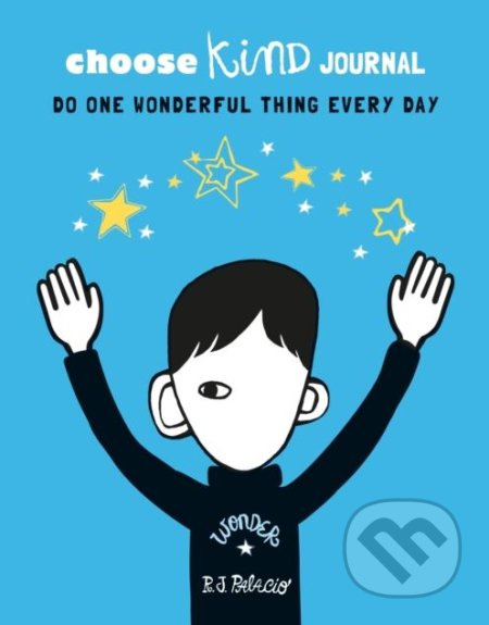 Choose Kind Journal - R.J. Palacio - kniha z kategorie Beletrie pro děti