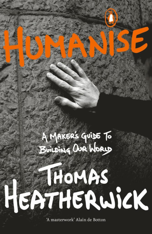 Humanise (A Maker's Guide to Building Our World) - Thomas Heatherwick - kniha z kategorie Architektura