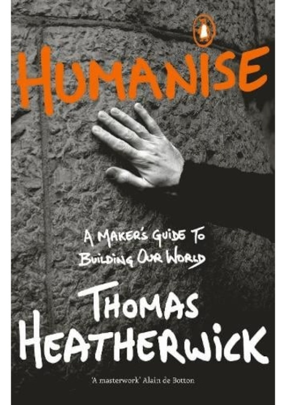 Humanise (A Maker's Guide to Building Our World) - Thomas Heatherwick - kniha z kategorie Architektura
