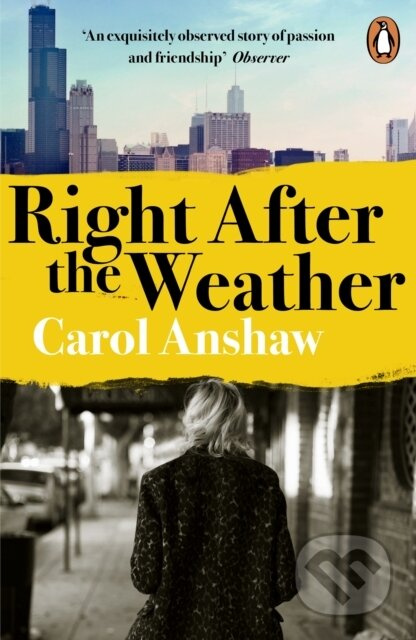 Right After the Weather - Carol Anshaw - kniha z kategorie Společenská beletrie