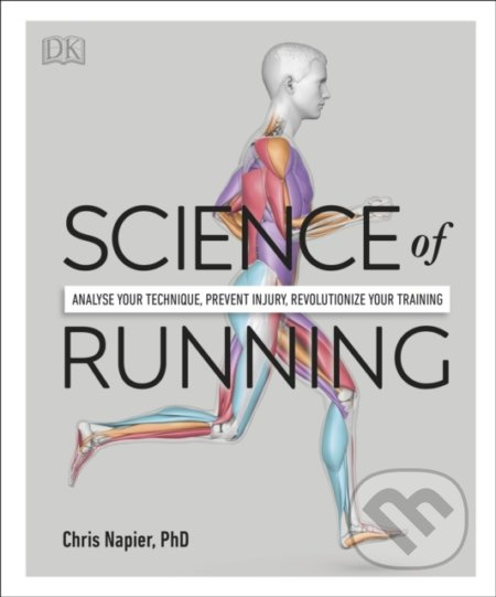 Science of Running (Analyse your Technique, Prevent Injury, Revolutionize your Training) - kniha z kategorie Individuální sporty
