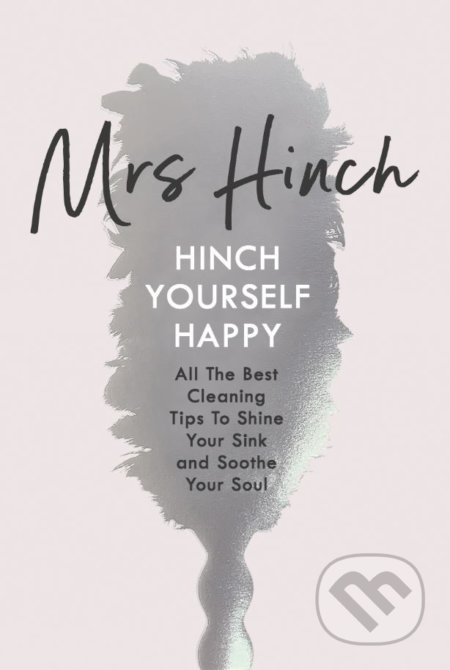 Hinch Yourself Happy (All The Best Cleaning Tips To Shine Your Sink And Soothe Your Soul) - kniha z kategorie Design