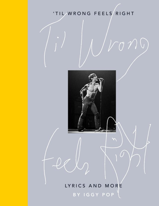 Til Wrong Feels Right - Iggy Pop - kniha z kategorie Hudba