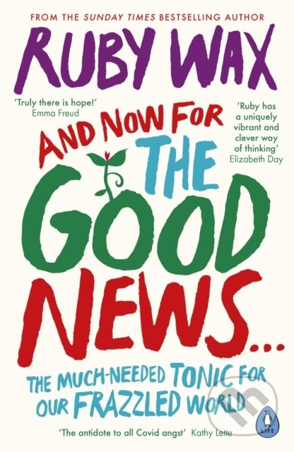 And Now For The Good News... (The much-needed tonic for our frazzled world) - kniha z kategorie Filozofie