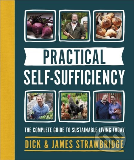 Practical Self-sufficiency (The complete guide to sustainable living today) - kniha z kategorie Humanitní a společenské vědy