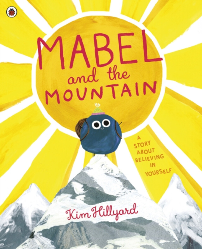 Mabel and the Mountain (A story about believing in yourself) - kniha z kategorie Pohádky
