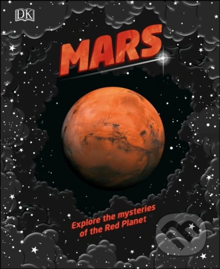 Mars (Explore the mysteries of the Red Planet) - kniha z kategorie Naučné knihy