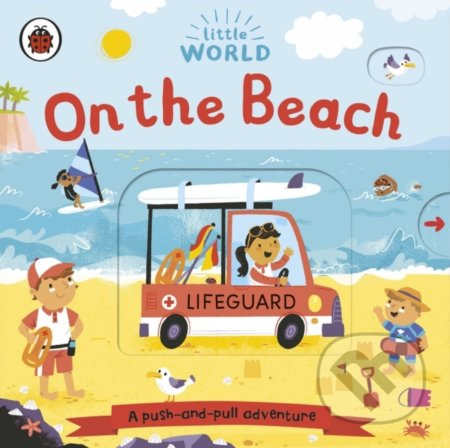 Little World: On the Beach (A push-and-pull adventure) - kniha z kategorie Pro děti