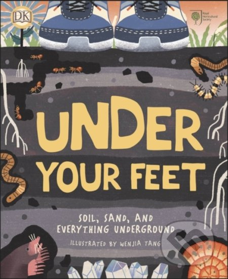 Under your Feet (Soil, Sand and other stuff) - Royal Horticultural Society - kniha z kategorie Naučné knihy