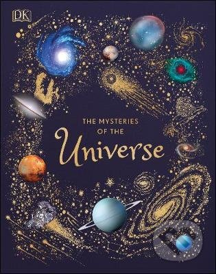 The Mysteries of the Universe (Discover the best-kept secrets of space) - kniha z kategorie Naučné knihy