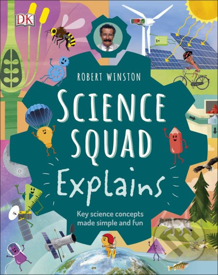 Robert Winston Science Squad Explains (Key science concepts made simple and fun) - kniha z kategorie Naučné knihy