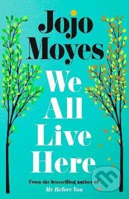 We All Live Here - Jojo Moyesová