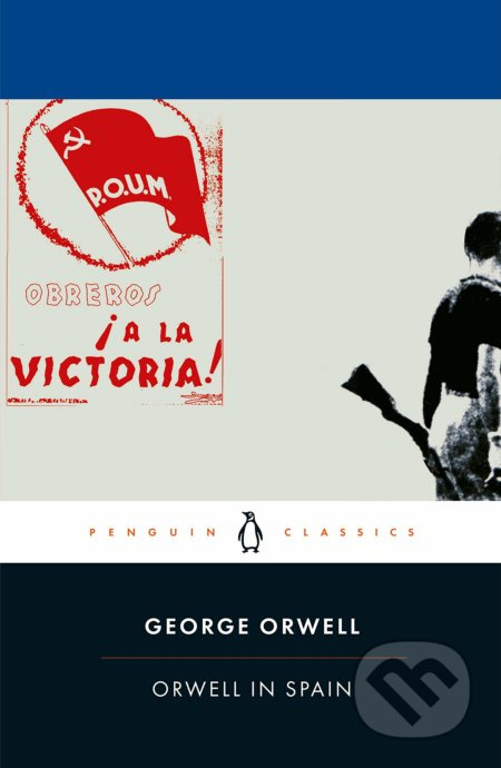 Orwell in Spain - George Orwell - kniha z kategorie Beletrie