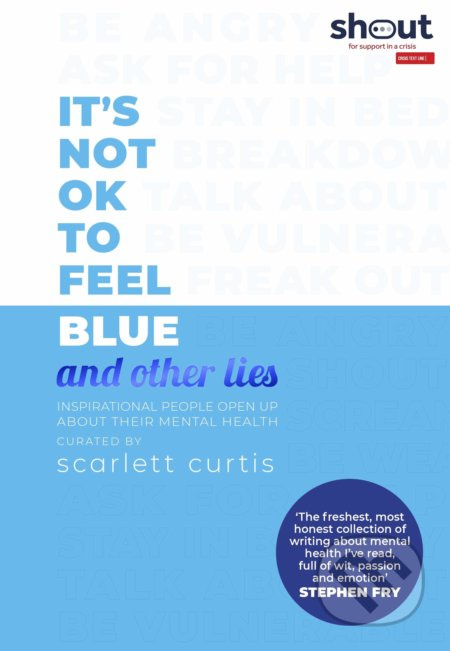 Its Not OK to Feel Blue (and other lies) (Inspirational people open up about their mental health) - kniha z kategorie Psychologie