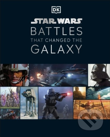 Star Wars™ Battles That Changed The Galaxy - Cole Horton, Jason Fry, Amy Ratcliffe, Chris Kempshall - kniha z kategorie Film