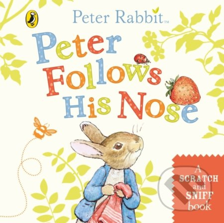 Peter Follows His Nose (Scratch and Sniff Book) - Beatrix Potter - kniha z kategorie Naučné knihy