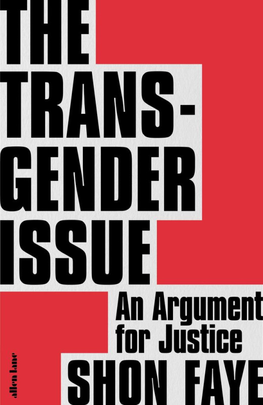 The Transgender Issue (An Argument for Justice) - Shon Faye - kniha z kategorie Humanitní a společenské vědy