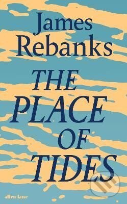 Place of Tides - James Rebanks