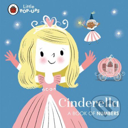 Cinderella (A Book of Numbers) - Nila Aye (Ilustrátor)