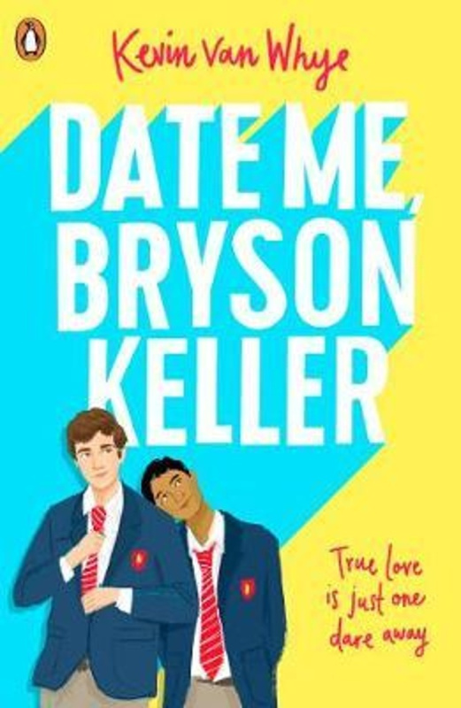 Date Me, Bryson Keller - Kevin van Whye - kniha z kategorie Beletrie pro děti
