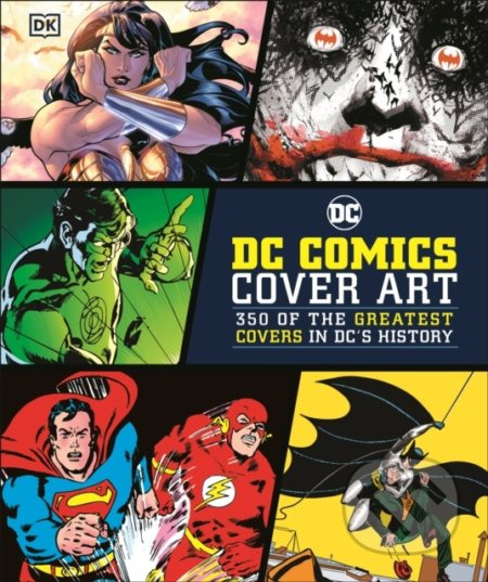 DC Comics Cover Art (350 of the Greatest Covers in DC's History) - kniha z kategorie Komiksy