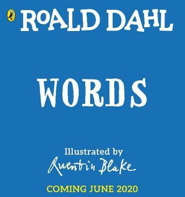 Roald Dahl: Words - Roald Dahl, Quentin Blake (ilustrácie) - kniha z kategorie Pro děti