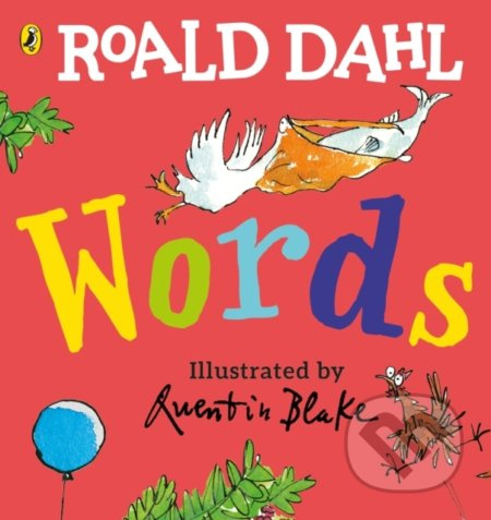 Roald Dahl: Words - Roald Dahl, Quentin Blake (ilustrácie) - kniha z kategorie Pro děti