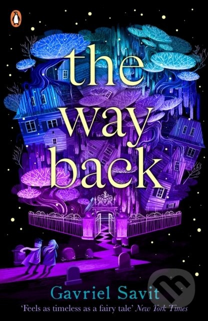 The Way Back - Gavriel Savit - kniha z kategorie Beletrie pro děti