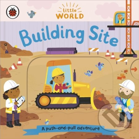 Little World: Building Site - Samantha Meredith (Ilustrátor) - kniha z kategorie Pro děti