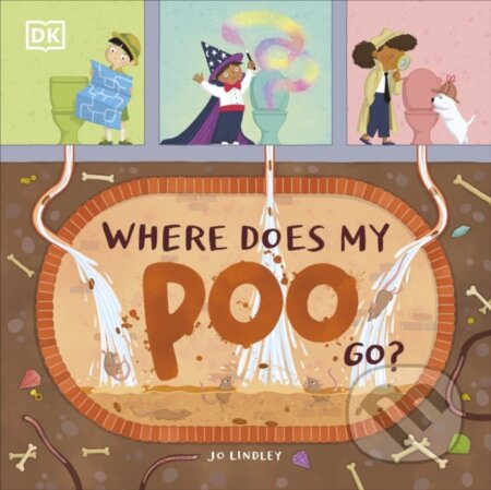 Where Does My Poo Go? - Jo Lindley - kniha z kategorie Pro děti