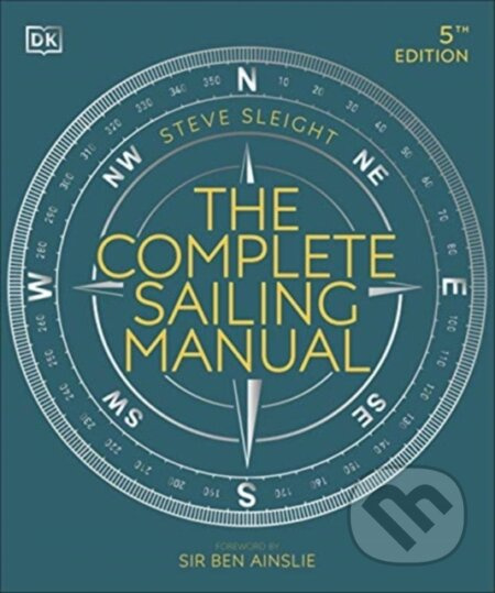 The Complete Sailing Manual - Steve Sleight