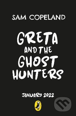 Greta and the Ghost Hunters - Sam Copeland, Sarah Horne (ilustrátor) - kniha z kategorie Beletrie pro děti
