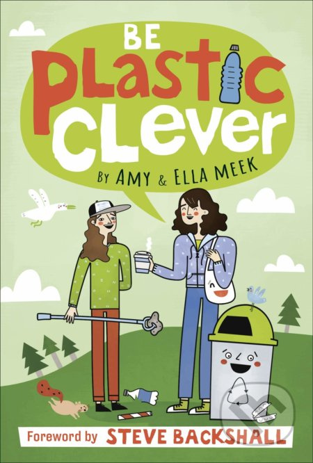 Be Plastic Clever - Amy Meek, Ella Meek - kniha z kategorie Naučné knihy
