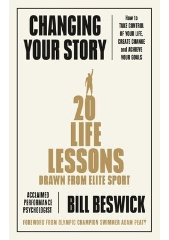 Changing Your Story (How To Take Control Of Your Life, Create Change And Achieve Your Goals) - kniha z kategorie Motivace a seberozvoj