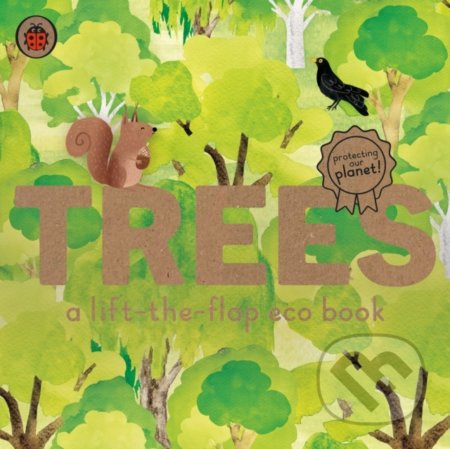 Trees (A lift-the-flap eco book) - Carmen Saldana - kniha z kategorie Pro děti